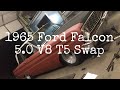 1965 Ford Falcon V8 5.0 T5 Manual Swap From A Straight 6