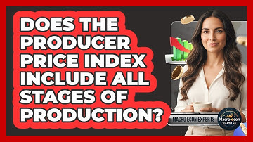 Does The Producer Price Index Include All Stages Of Production?