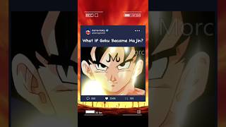 What If Goku Became Majin?