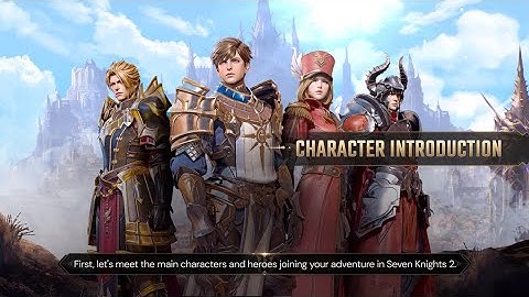 [Seven Knights 2] Character Introduction