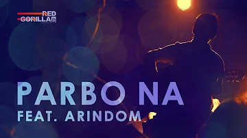 PARBO NA (Lullaby) feat. Arindom | Borbaad | Red Gorilla Studio | 2015 | HD