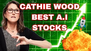 Cathie Wood&#39;s BEST A.I STOCKS 🚀Best A.I Stocks to buy in June. 2023