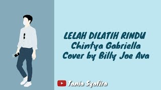 Billy Joe Ava Cover - Lelah Dilatih Rindu/chintya Gabriella  Lirik 