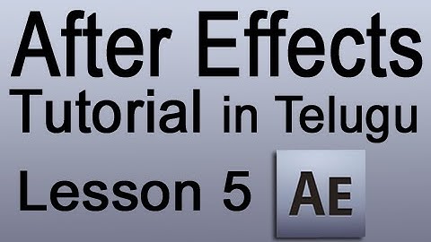 Adobe After Effects CS4 Tutorial in Telugu - Lesson 5