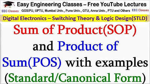 Sum of Product(SOP) and Product of Sum(POS) with examples | Digital Electronics Lectures
