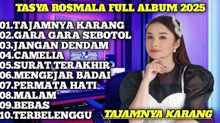 TAJAMNYA KARANG - GARA GARA SEBOTOL MINUMAN - TASYA ROSMALA FULL ALBUM 2025 - DANGDUT KOPLO TERBARU