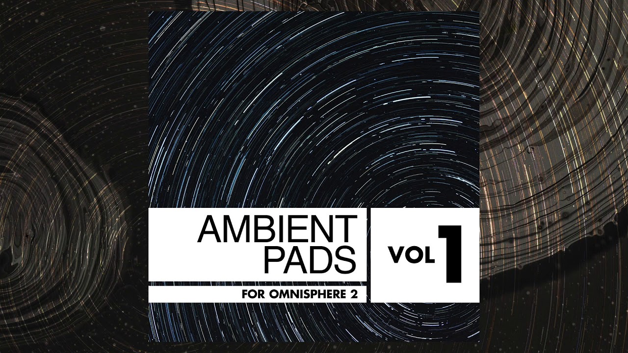 Ambient Pads Vol 1 for Omnisphere 2