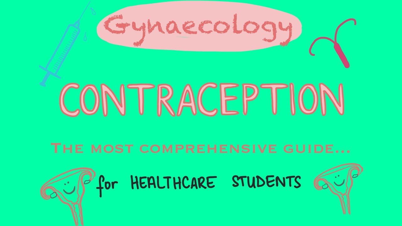 Download GYNAECOLOGY - Contraception (The Most Comprehensive Guide EVER!) for Healthcare Students