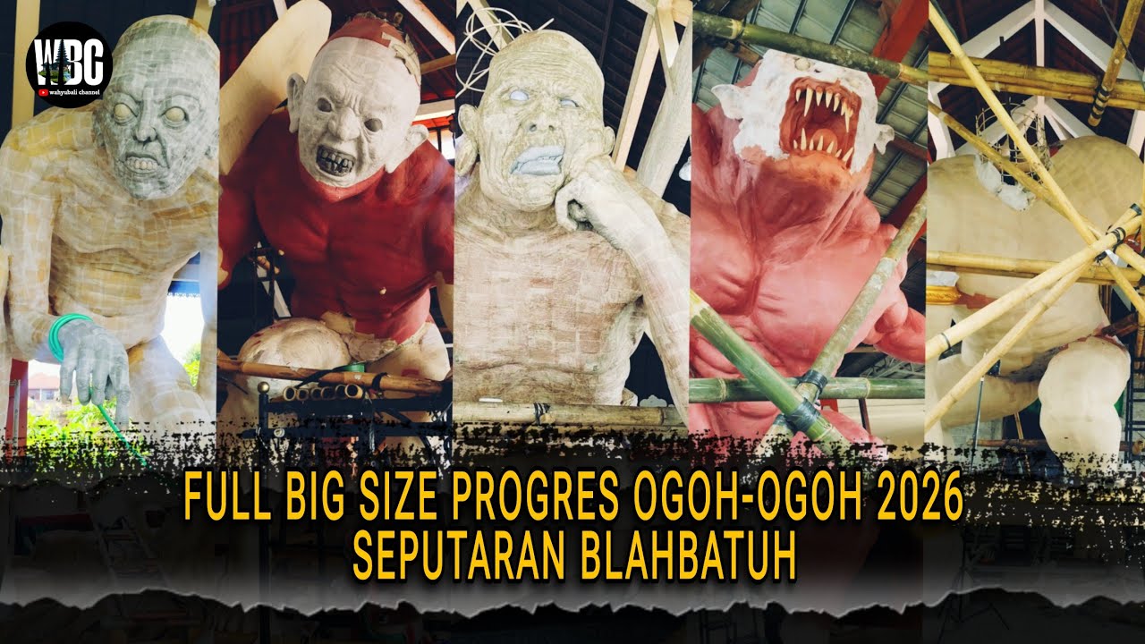 Full Big Size! Update Progres Ogoh-ogoh 2026 Seputaran Blahbatuh