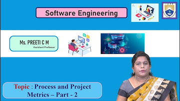 Process and Project Metrics – Part - 2 by Ms. Preeti C M
