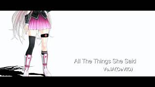 【IA English】All The Things She Said【CeVIO Cover】