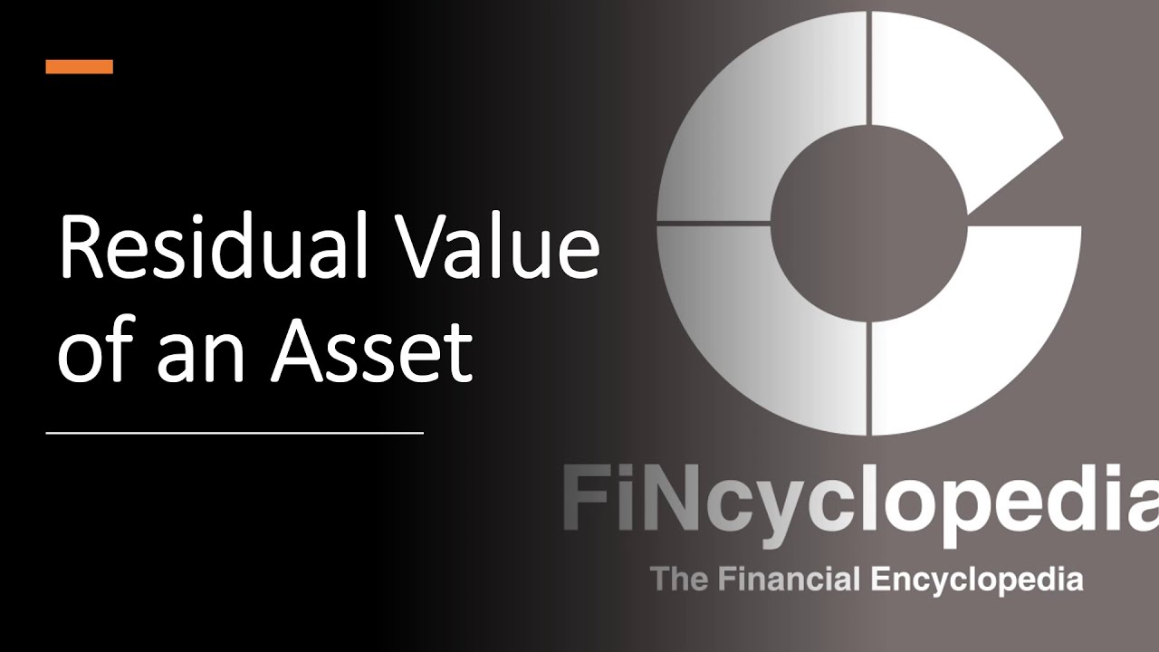 Residual Value of an Asset Defined