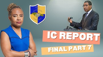 Part 7 - Final Part - The Integrity Commission Report on PM Andrew Holness