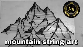 Mountain string art.../ parvejkhanart😉