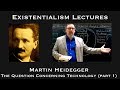 Martin Heidegger | Question Concerning Technology (part 1) | Existentialist Philosophy & Literature