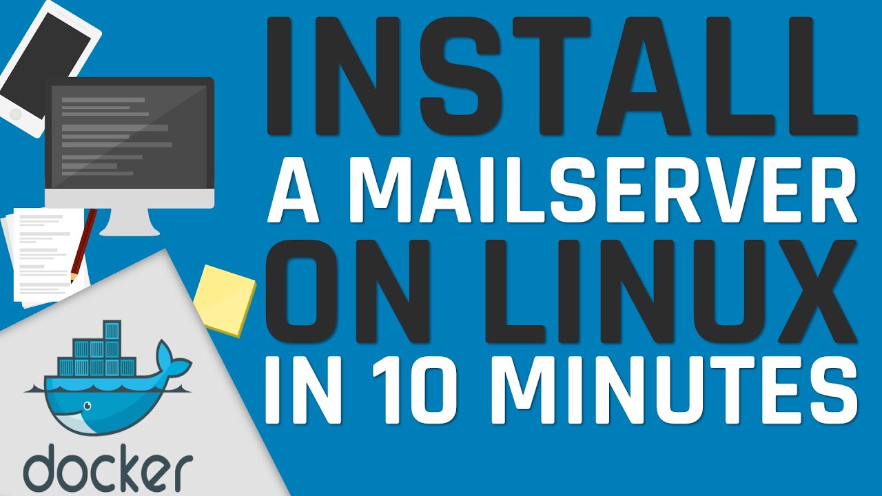 New Update Install a mail server on Linux in 10 minutes - docker, docker-compose, mailcow