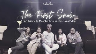 THE FIRST SNOW | A Film Tribute to Moon Bin & Cupsleeve Event Vlog ❄️ | Happy Moonbin Day!