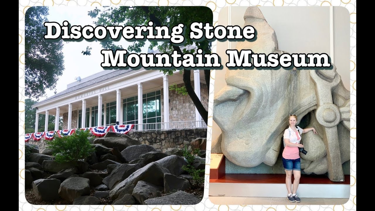 A Little Look Around Discovering Stone Mountain Museum :D