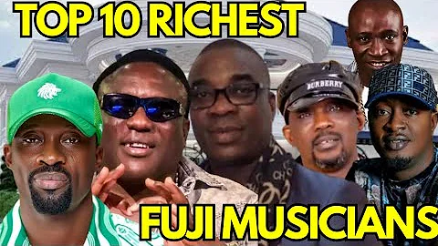 Top 10 Richest Fuji Musicians in Nigeria | latest Rankings 2024