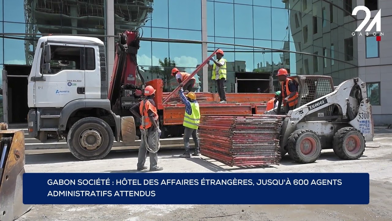 ⁣GABON SOCIÉTÉ : HÔTEL DES AFFAIRES ÉTRANGÈRES, JUSQU'À 600 AGENTS ADMINISTRATIFS ATTENDUS