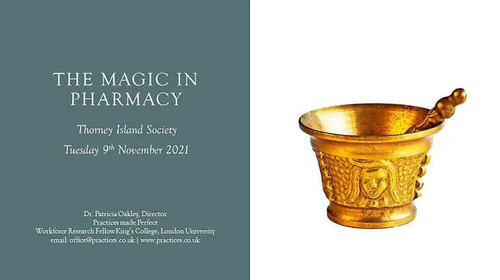 The Magic in Pharmacy  a talk by Dr Patricia Oakley