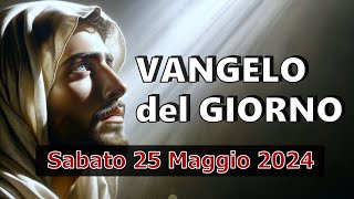 VANGELO DEL GIORNO SABATO 25 MAGGIO 2024 ❤️ Accogliere il regno di Dio come un bambino