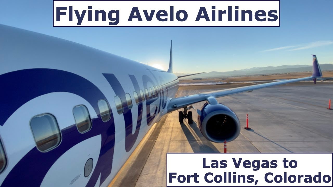 Trip Report Flying Avelo Airlines Las Vegas to Fort Collins LAS to