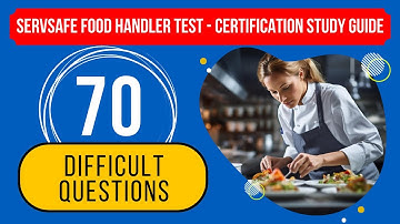 ServSafe Food Handler Test 2024 - Certification Study Guide (70 Difficult Questions)