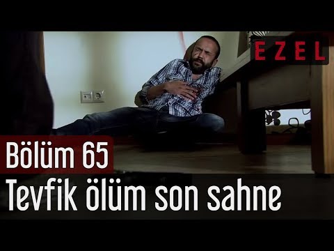 Ezel 65.Bölüm Tevfik Ölüm Son Sahne