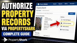 How to authorize property records access via PropertyShark - Complete Guide
