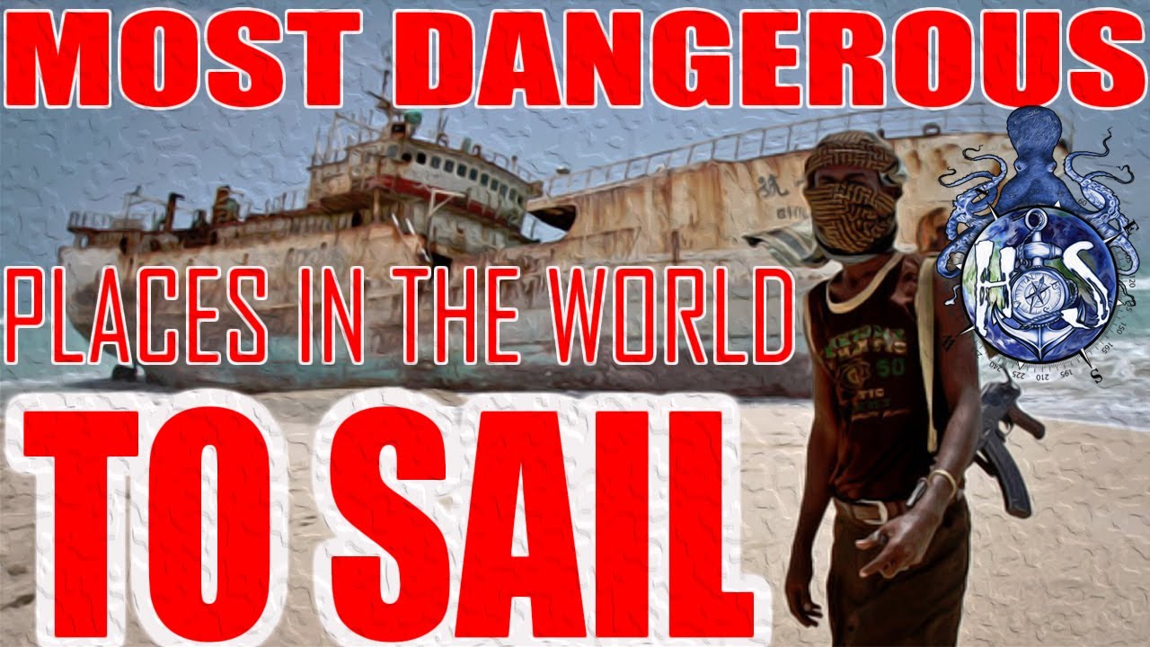 Sailing, Most dangerous places to sail around the world
