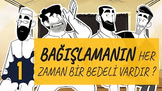 Gerçeğe Doğru - Bağışlamanın Her Zaman Bir Bedeli Vardır ?  1.Bölüm