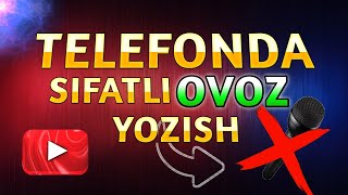 Telefonda Sifatli OVOZ Yozish // ❌ Microphone // Android // 04.01.2023