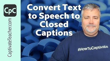 Convert Text to Speech into Closed Captions in Adobe Captivate