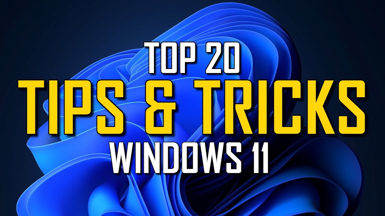 Top 20 Windows 11 Tips & Tricks You Should Know! 2023