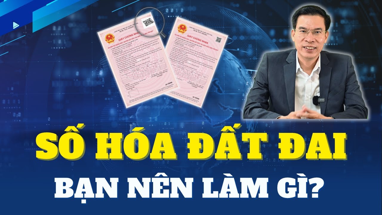 Bạn cần làm gì để bảo vệ quyền lợi khi số hóa dữ liệu đất đai?