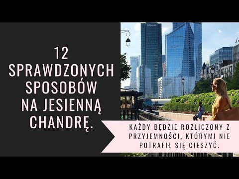 12 sprawdzonych sposobów na chandrę.