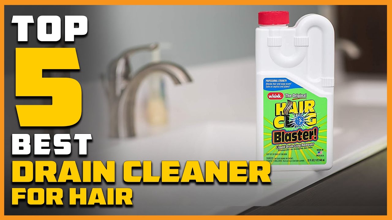 Top 5 Best Drain Cleaner for Hair Review 2024 [Bathroom Sink, Bath Tub