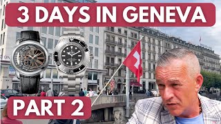 3 Days in Geneva - Part Two (Geneva Watch Days 2023)