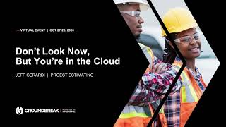 Don’t Look Now, But You’re in the Cloud - Proest Estimating