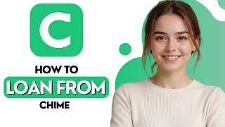 How To LOAN From Chime [2026]