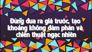 Bài 2: Ba chiến thuật "Không đưa giá trước" - "Trả giá" - "Ngạc nhiên" | KN THUYẾT PHỤC - ĐÀM PHÁN