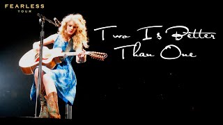 Taylor Swift - Two Is Better Than One (Live on the Fearless Tour)