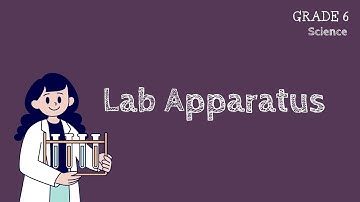 Grade 6 Science | Introduction To Laboratory Apparatus | What Is Laboratory Apparatus | Seekhtay Jao