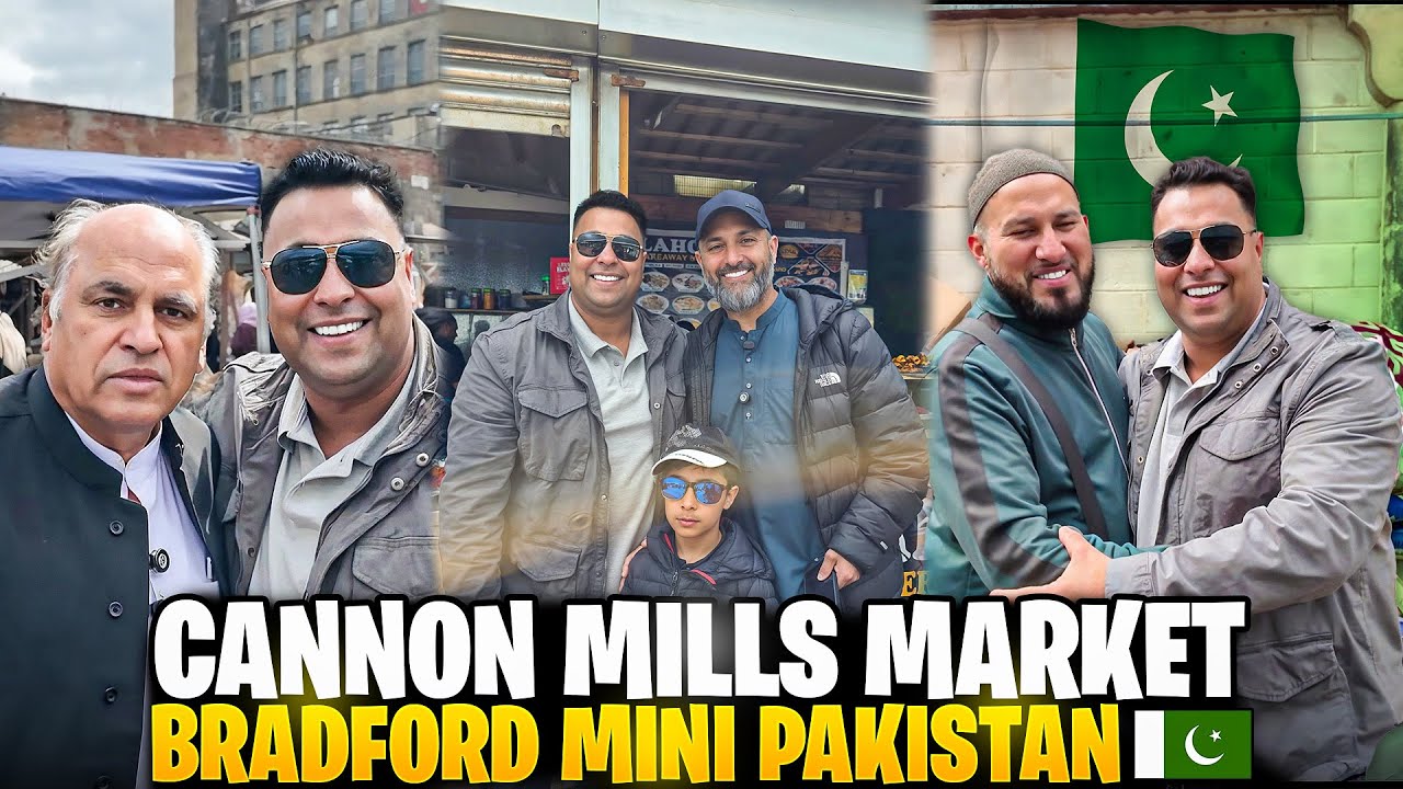 Cannon Mills Market | Bradford | Mini Pakistan | Punjabi | UK | 4K | Kashifs World