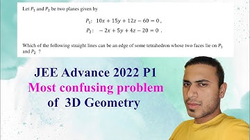 Tetrahedron Edge problem in 3D: JEE Advance 2022 P1