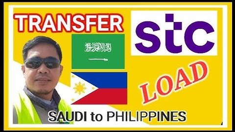 HOW TO TRANSFER STC LOAD FROM SAUDI ARABIA TO PHILIPPINES I Tutorials Vlog 10