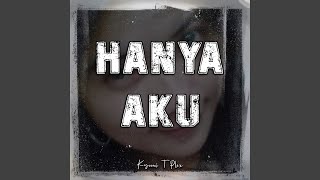 Hanya Aku