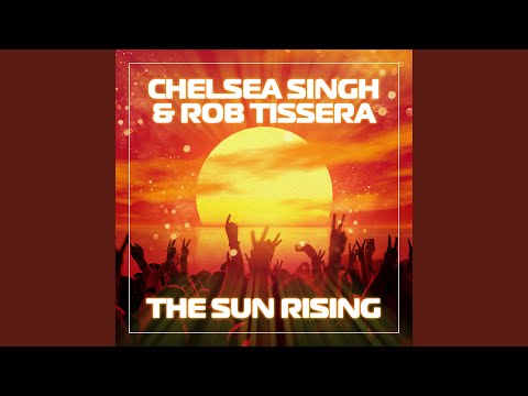 The Sun Rising (Chelsea Singh And Rob Tissera Instrumental Mix)