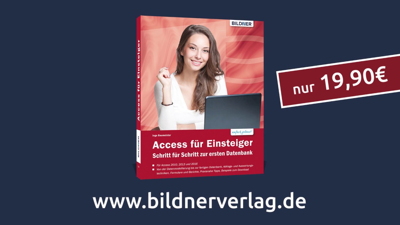 Update Access für Einsteiger - Schritt für Schritt zur ersten Datenbank - Für Access 2010, 2013 und 2016